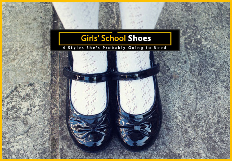 It's Back to School Time! Here are the Best Shoe Styles for Girls